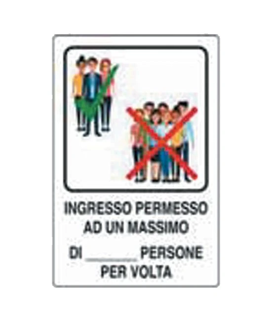 Cartello ingresso permesso ad un max di..... persone per volta