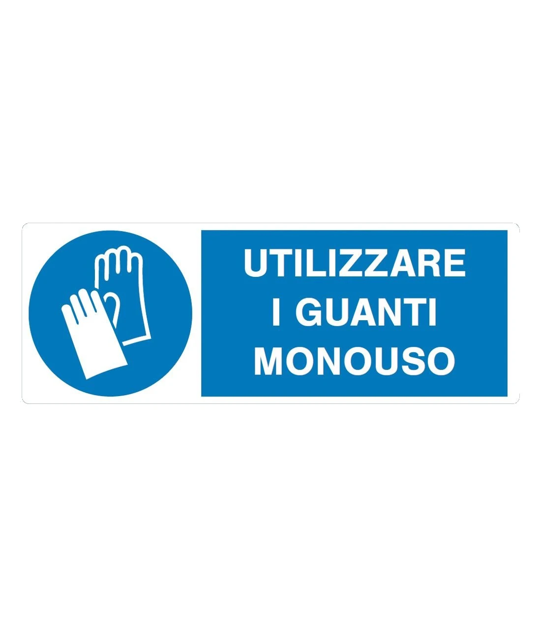 Cartello utilizzare i guanti monouso